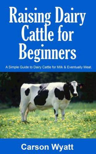 Raising dairy cattle for - dairy,