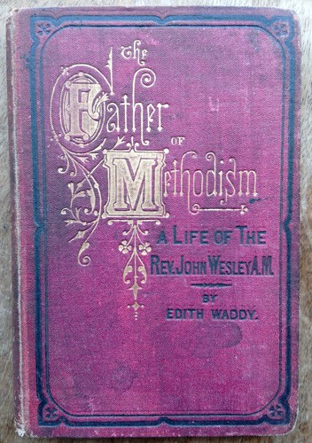 The father methodism a - methodism,