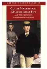 Mademoiselle Fifi and Other Stories (Oxford World's... - Maupassant, Guy de