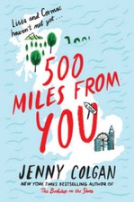 500 Miles from You: A Novel -