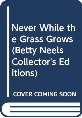 Never while the grass - the,