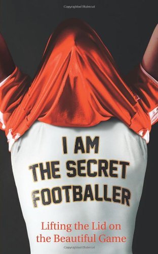 The secret footballer - am,