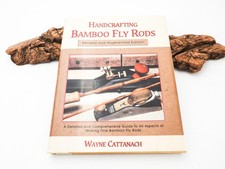 "HANDCRAFTING BAMBOO FLY RODS" - BY WAYNE CATTANACH HARDBACK BOOK 2000