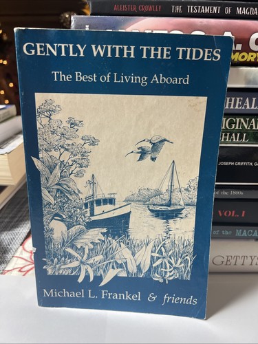 Gently with the - , tides
