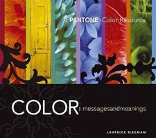Color, Messages and Meanings: A 'Pantone' Color - 0971401063, Eiseman, paperback