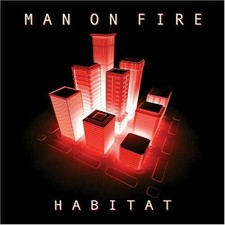 Habitat CD Man on Fire - Like New