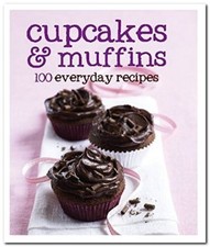 100 Recipes - Cupcakes and Muffins (Love Food) By Parragon Books,Love Food Edit