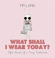 What Shall I Wear Today? Style Secrets of a Furry Fashionista, Lapin, Fifi, Used