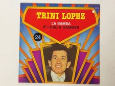 Trini Lopez:   La Bamba / If I