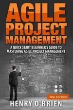 Agile Project Management : A