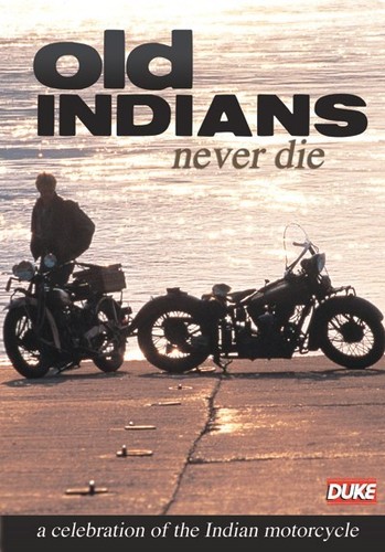Old indians never - indians, die