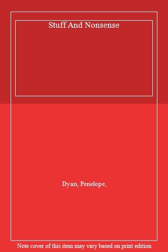 Stuff and nonsense by - stuff, dyan