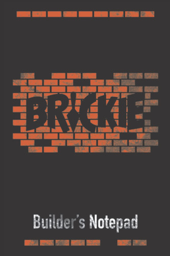 Brickie builder notepad - brickie,