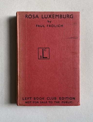 Rosa luxemburg her life and - rosa,