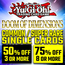 YUGIOH! DOOM OF DIMENSIONS - COMMON / SUPER RARE SINGLE CARDS - DOOD - BRAND NEW