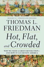 Hot, Flat, and Crowded: Why We