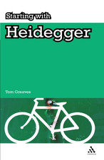 Starting with Heidegger - Greaves, Tom
