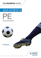 My Revision Notes: AQA GCSE (9-1) PE 2nd Edition by Bizley, Kirk Book The Cheap