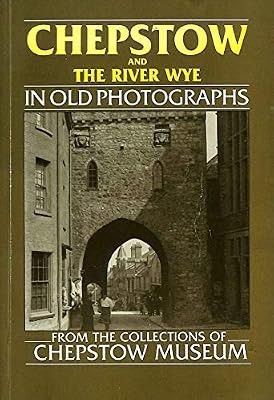 Chepstow and the river wye - and,