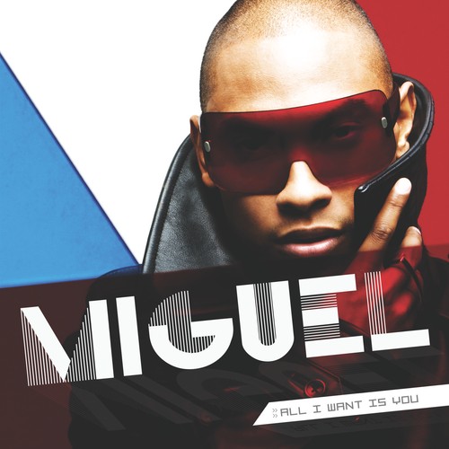 Miguel all want - all, you