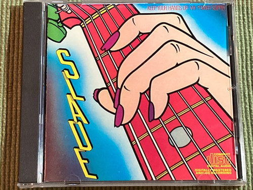 Slade keep your hands off - keep, my