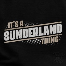 IT'S A SUNDERLAND THING T-SHIRT name surname funny family gift idea