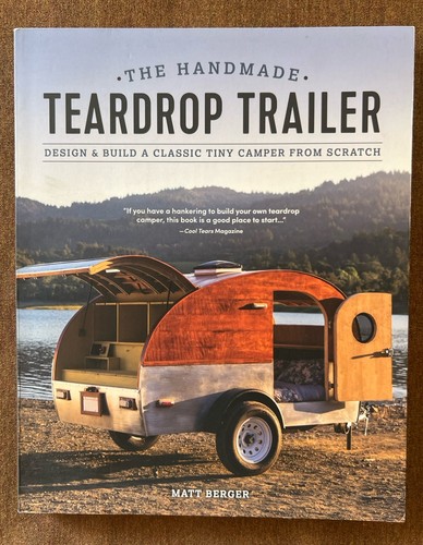 The handmade teardrop trailer - the,