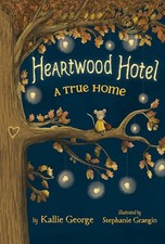 Heartwood Hotel, Book 1 a True Home, George, Kallie