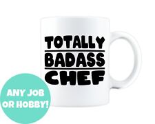 Totally Badass Mug Gift Idea Custom Any Job Hobby Occupation Funny Joke Novelty
