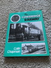 SIGNED THE COWBRIDGE RAILWAY, by COLIN CHAPMAN, OPC Hardback, 1st Ed., 1984 GC
