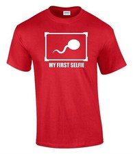 My First Selfie Sperm T-Shirt Funny Rude Men’s Lady's T-Shirt T0018
