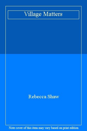 Village matters rebecca - village, shaw-