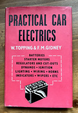 PRACTICAL CAR ELECTRICS:  Vintage book from 1957 on Auto Electrics - Excellent.