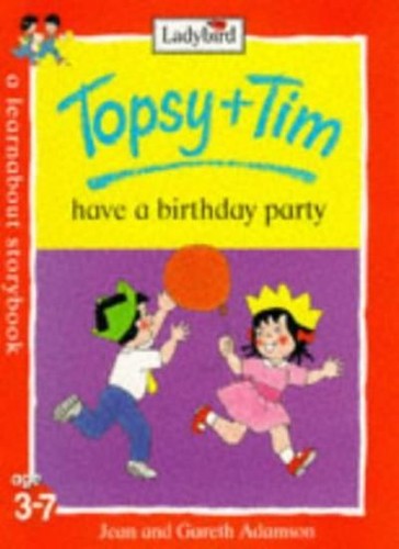 Topsy and tim have - and,