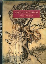 ARTHUR RACKHAM: A Life with