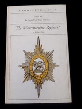 The Worcestershire Regiment by Richard Gale Famous Regiments military history