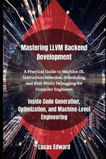 Mastering LLVM Backend