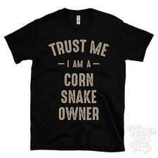 TRUST ME I AM A CORN SNAKE