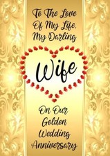 NEW 'To My Darling Wife On Our Golden Wedding Anniversary' A5 Card Love Romance