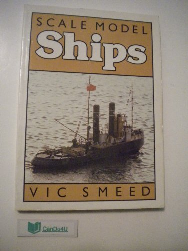 Scale model ships vic - scale, smeed