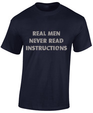 REAL MEN NEVER READ INSTRUCTIONS MENS T SHIRT FUNNY JOKE GIFT IDEA FOR DAD TOP