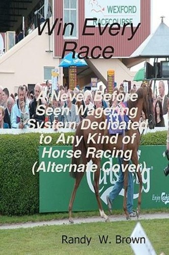 Win every race never - a, before