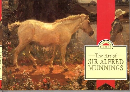 The art sir alfred munnings - alfred,