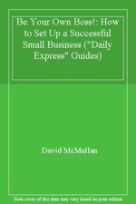 Be Your Own Boss!: How to Set