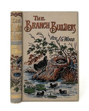 J G Wood / Branch-Builders and