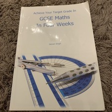 Achieve Your Target Grade in GCSE Maths in Four Weeks by Jeevan Singh NEW 4 UK