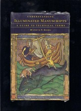 Understanding Illuminated Manuscripts, Brown, Michelle