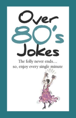 Over 80s jokes - (tall, jokes)