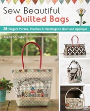 Sew Beautiful Quilted Bags: 28