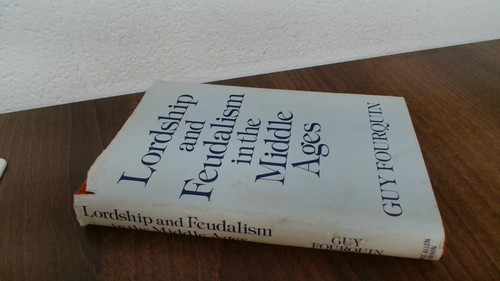 Lordship and feudalism - feudalism, in